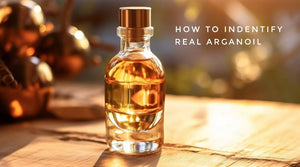 Guide: How to Identify Genuine Argan Oil and Assess Its Quality